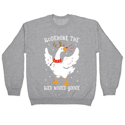 Rudehonk The Red Nosed Goose Crewneck Sweatshirt